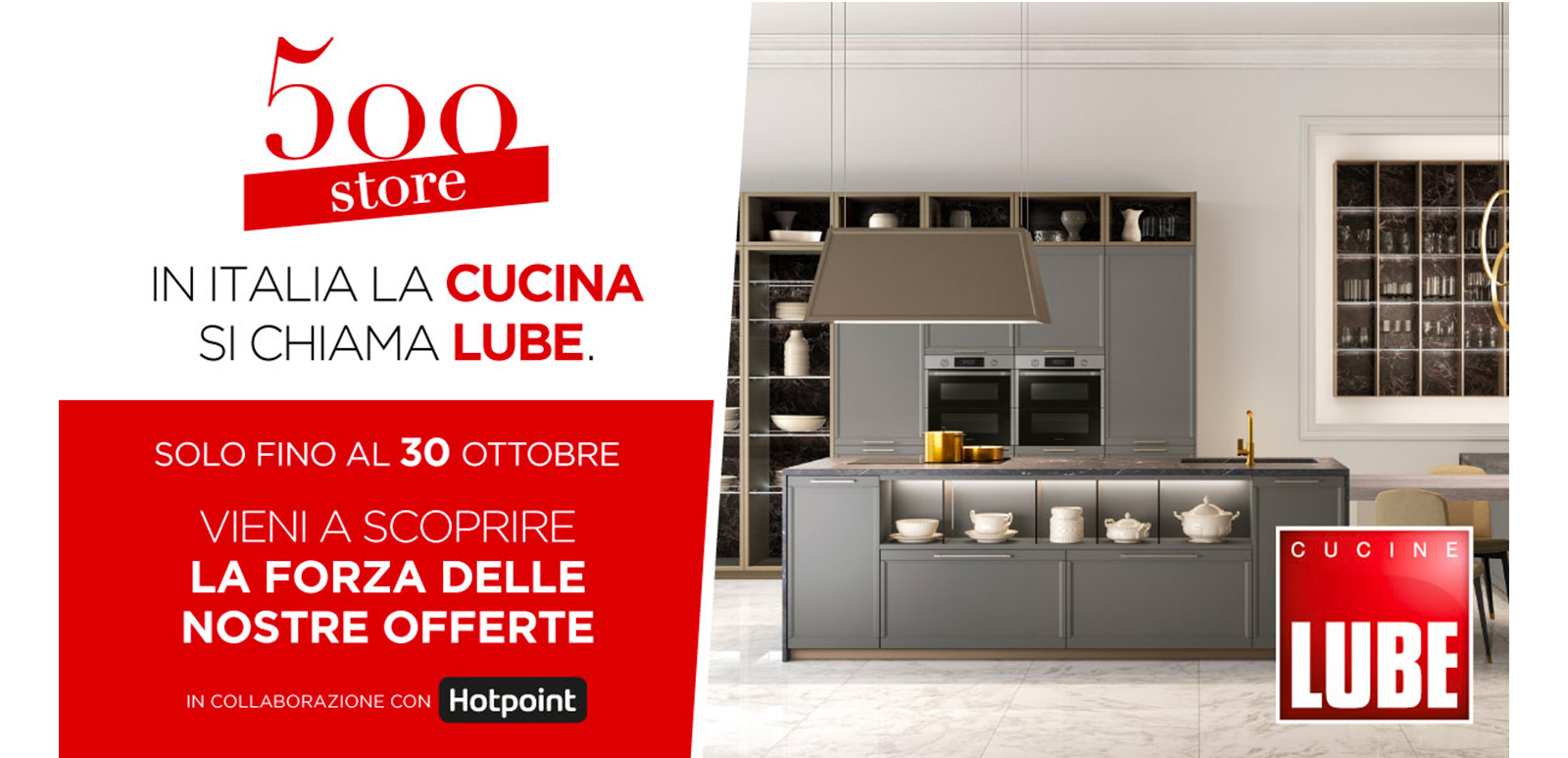 Fino al 30 ottobre vieni a scoprire la forza delle nostre offerte sui modelli Cucine LUBE - LUBE CREO Palombara Sabina (Roma)