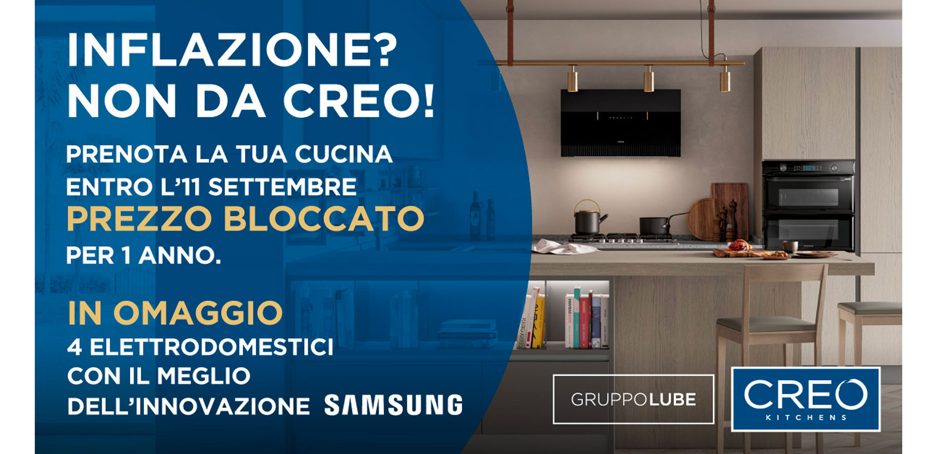 Frena l'inflazione! Blocca subito il prezzo della tua nuova cucina CREO Kitchens per 12 mesi! Hai tempo fino all'11 settembre! - LUBE CREO Palombara Sabina (Roma)