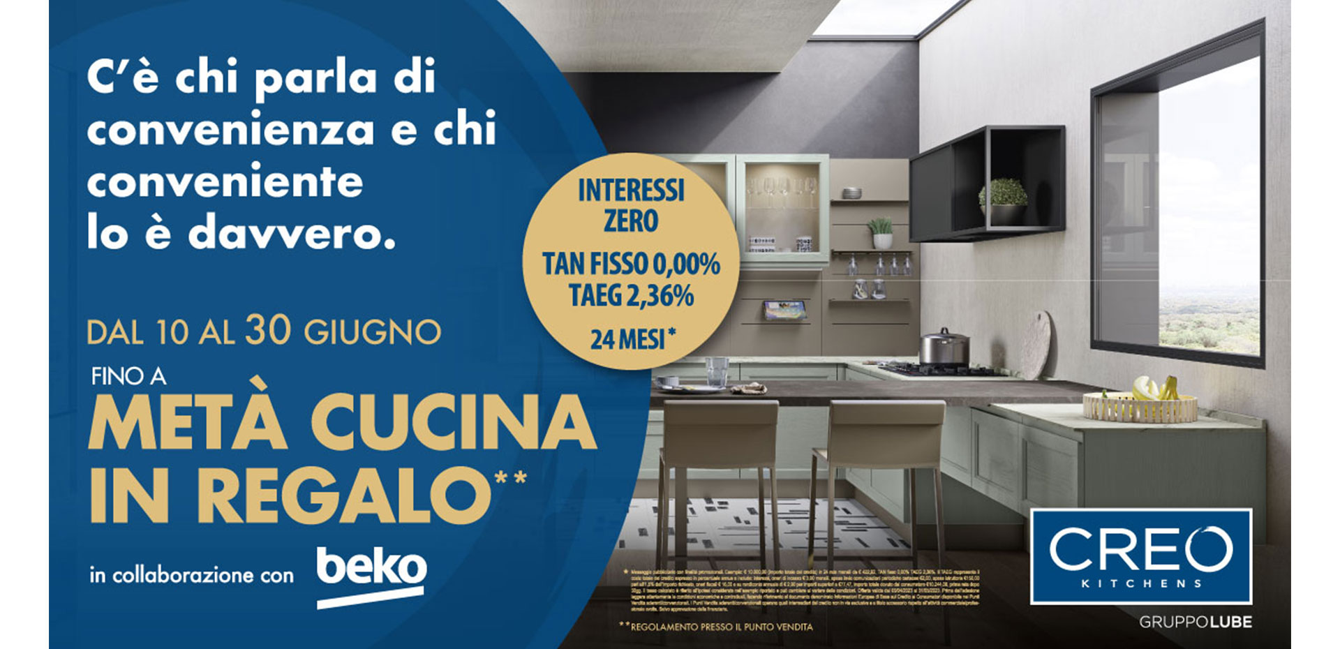 Sconto fino al 50% con una promozione esclusiva sui modelli CREO Kitchens con possibilità di finanziamento interessi zero. Hai tempo fino al 30 Giugno! - LUBE CREO Palombara Sabina (Roma)